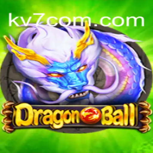 Exploring DragonBall in the Context of KV7 Game – Apostas Rápidas, Pix Instantâneo e Lucros Reais💸